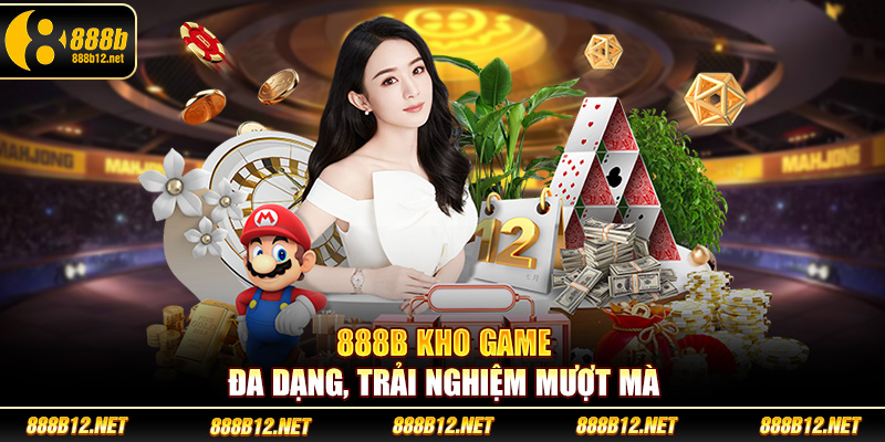 888b kho game đa dạng, trải nghiệm mượt mà
