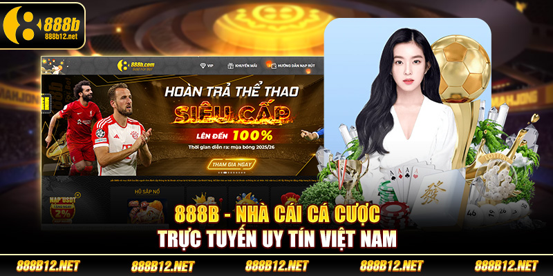 888b - Nhà cái cá cược trực tuyến uy tín Việt Nam