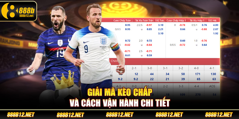 Giải mã kèo chấp và cách vận hành chi tiết