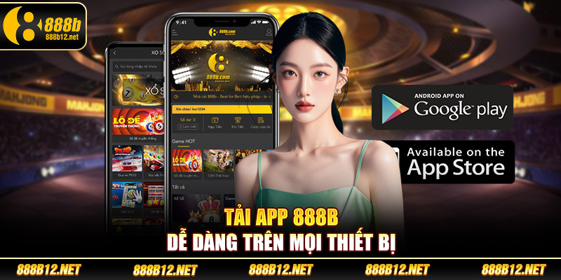 Tải app 888b dễ dàng trên mọi thiết bị