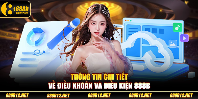 Thông tin chi tiết về điều khoản và điều kiện 888b