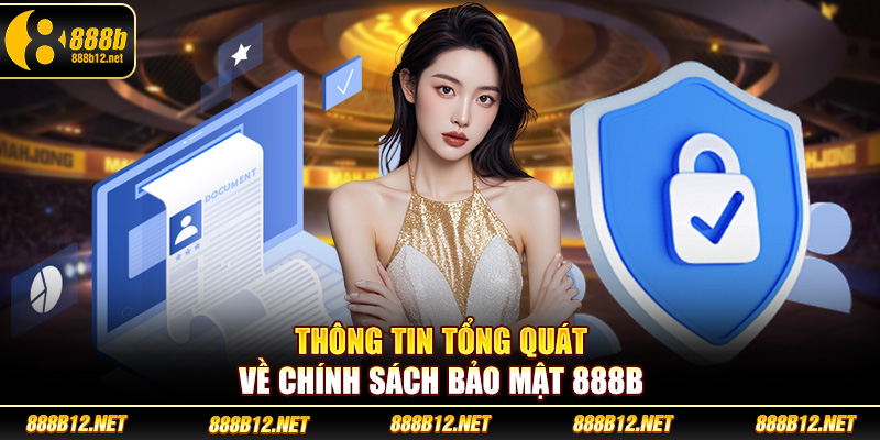 Thông tin tổng quát về chính sách bảo mật 888b